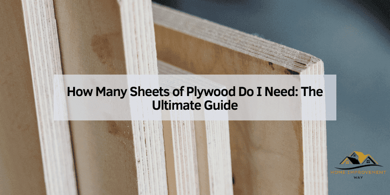 How Many Sheets of Plywood Do I Need