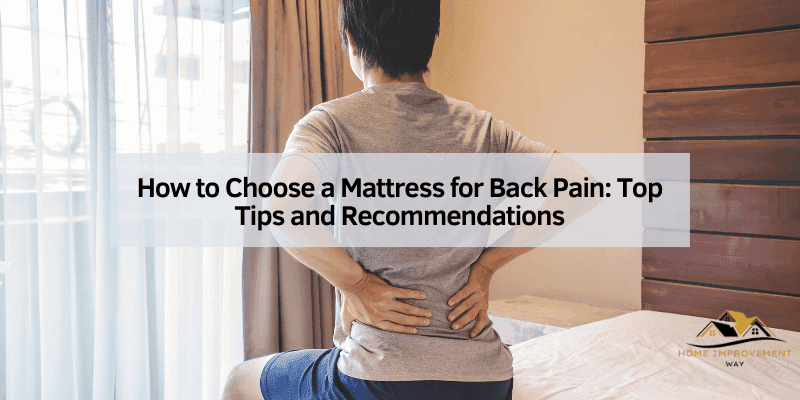 How to Choose a Mattress for Back Pain