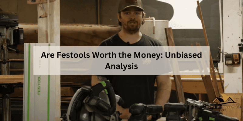 Are Festools Worth the Money