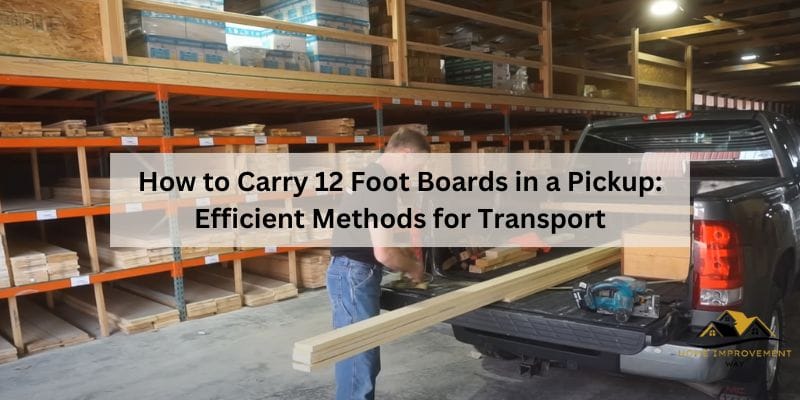 How to Carry 12 Foot Boards in a Pickup