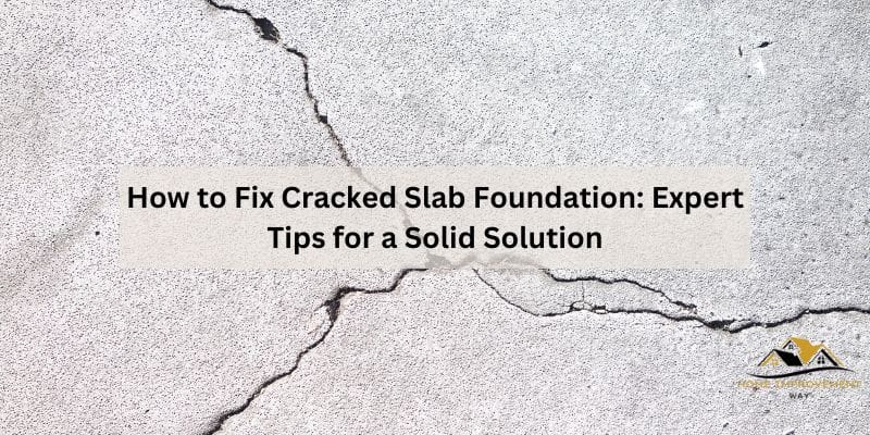 How to Fix Cracked Slab Foundation