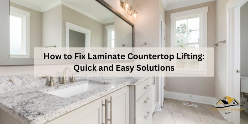 How to Fix Laminate Countertop Lifting