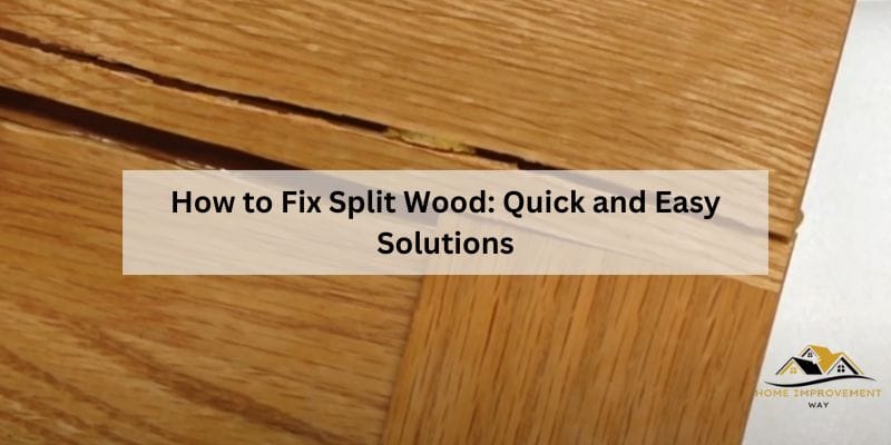 How to Fix Split Wood