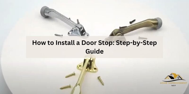 How to Install a Door Stop