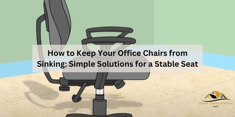 How to Keep Your Office Chairs from Sinking