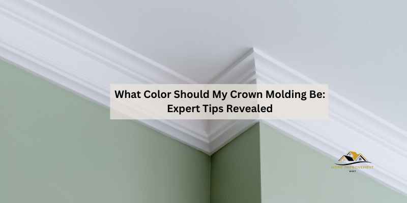 What Color Should My Crown Molding Be