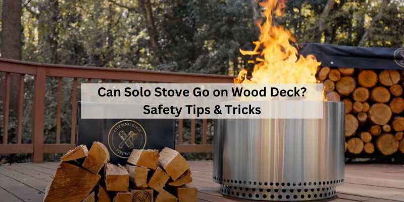 Can Solo Stove Go on Wood Deck