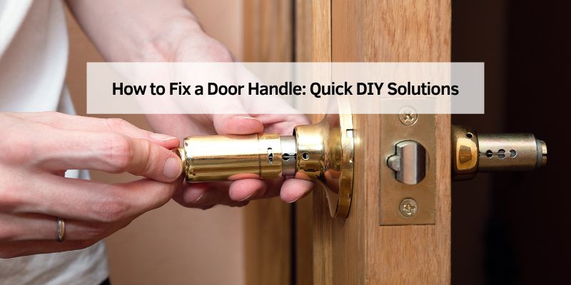 How to Fix a Door Handle