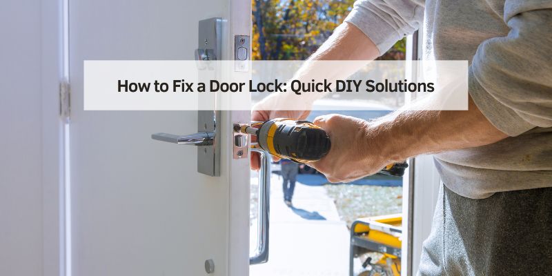 How to Fix a Door Lock
