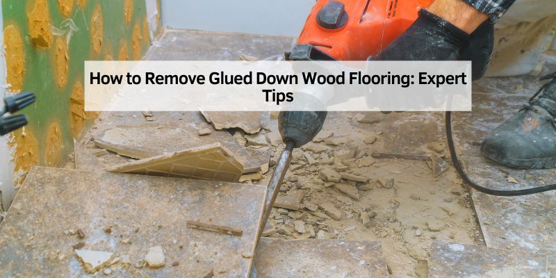 How to Remove Glued Down Wood Flooring