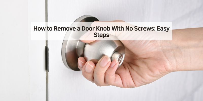 How to Remove a Door Knob With No Screws
