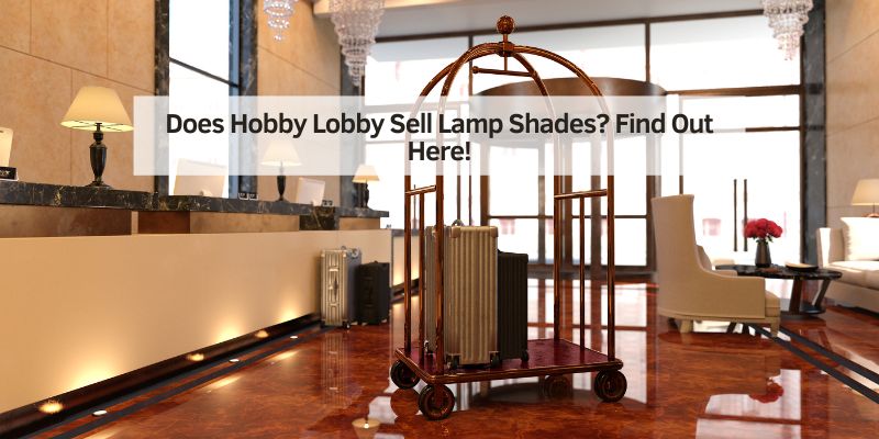 Does Hobby Lobby Sell Lamp Shades