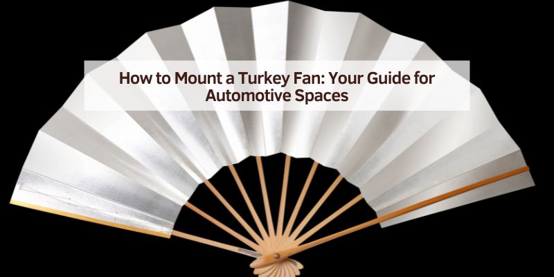 How to Mount a Turkey Fan