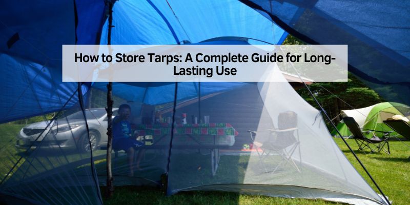 How to Store Tarps