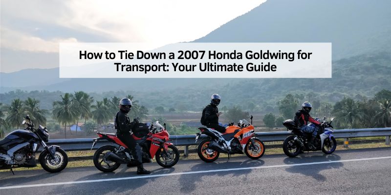 How to Tie Down a 2007 Honda Goldwing for Transport