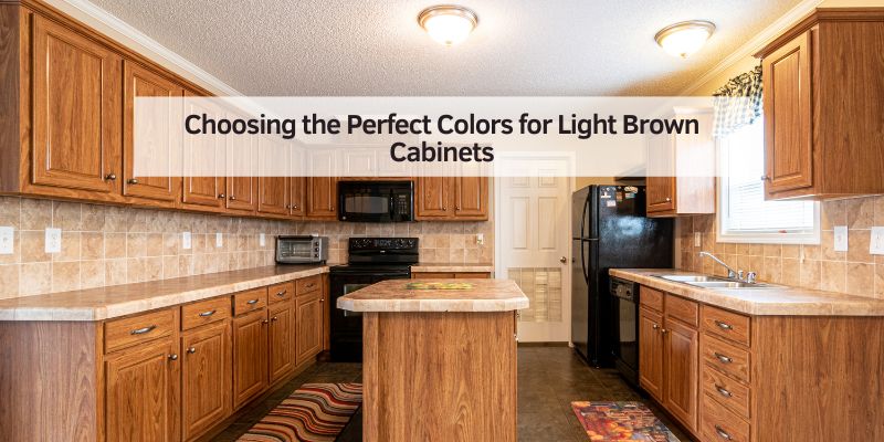Choosing the Perfect Colors for Light Brown Cabinets