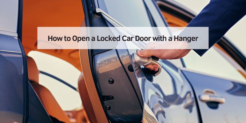How to Open a Locked Car Door with a Hanger