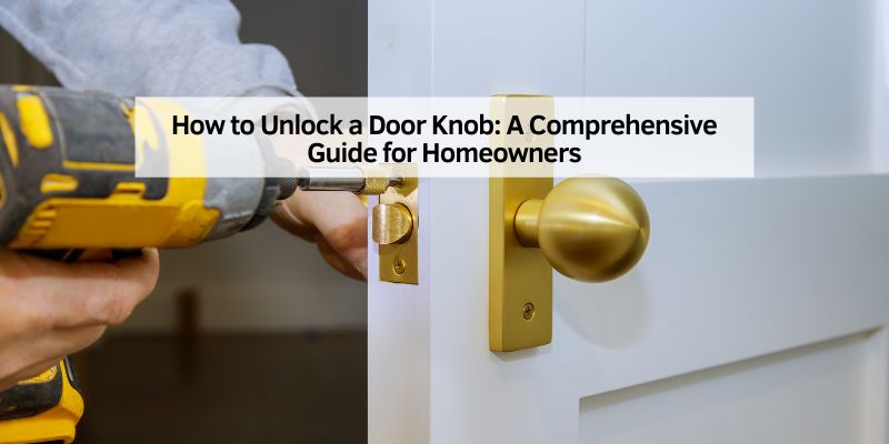 How to Unlock a Door Knob