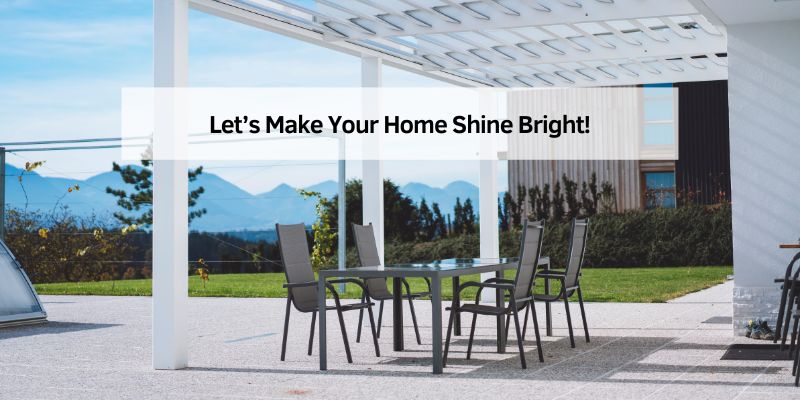 Let’s Make Your Home Shine Bright!