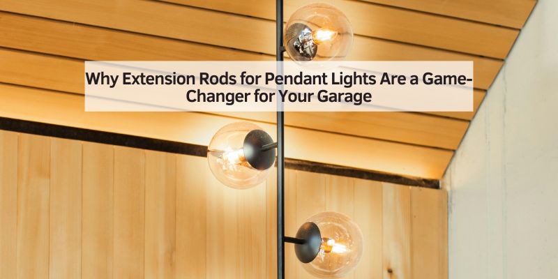 Why Extension Rods for Pendant Lights Are a Game