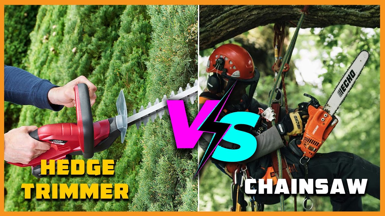 Hedge Trimmer Vs Chainsaw