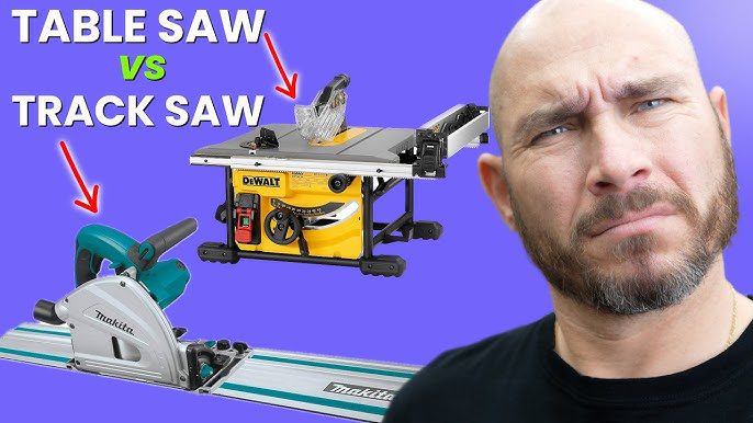Track Saw Vs Table Saw